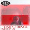 Temperance<br>"Music Is My Life"