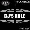 DJ's Rule/Nick Fierce